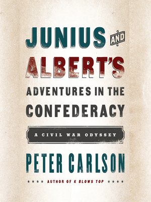 cover image of Junius and Albert's Adventures in the Confederacy